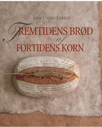 Aurion Fremtidens Brød Af Fortidens Korn Bog
