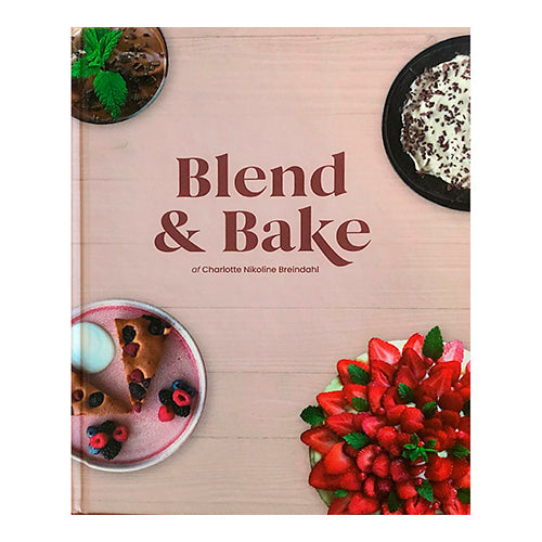 Blend Bake Af Charlotte Nikoline Breindahl