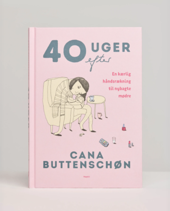 40 Uger Efter Til Den Nybagte Mor